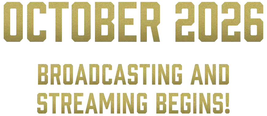 October 2026 Broadcasting and streaming start!
